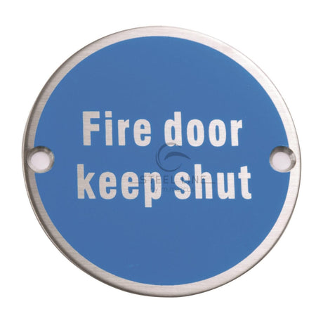 This is an image of a Steel Line Fire Door Keep Shut Engraving Satin Stainless Steel finish, ss-sign007-s that is available to order from T.H Wiggans Ironmongery in Kendal.