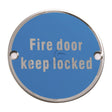 This is an image of a Steel Line Fire Door Keep Locked Engraving Polished Stainless Steel finish, ss-sign010-p that is available to order from T.H Wiggans Ironmongery in Kendal.
