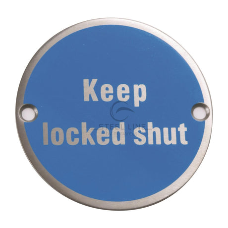 This is an image of a Steel Line Keep Locked Shut Engraving Satin Stainless Steel finish, ss-sign011-s that is available to order from T.H Wiggans Ironmongery in Kendal.