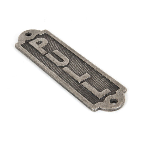 This is an image of From The Anvil - Antique Pewter Pull Sign available to order from T.H Wiggans Architectural Ironmongery in Kendal, quick delivery and discounted prices.